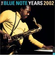 The Blue Note Years Calendar. 2002
