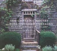 Sea-Captains' Houses and Rose-Covered Cottages