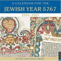 A Calendar for the Jewish Year 5767 2006-2007 Calendar