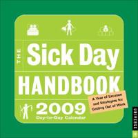 The Sick Day Handbook 2009 Calendar