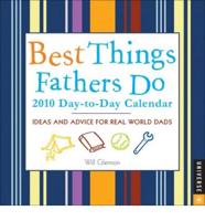 Best Things Fathers Do 2010 Calendar