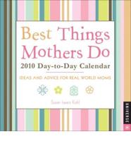 Best Things Mothers Do 2010 Calendar