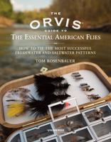 The Orvis Guide to the Essential American Flies