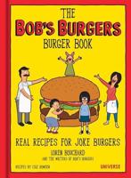 The Bob's Burgers Burger Book