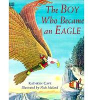 The Boy Who Became an Eagle