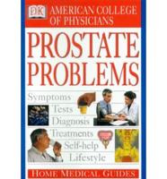 American College of Physicians Home Medical Guide to Prostate Problems