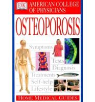 American College of Physicians Home Medical Guide to Osteoporosis
