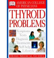 American College of Physicians Home Medical Guide to Thyroid Problems