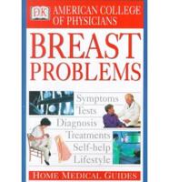 American College of Physicians Home Medical Guide to Breast Problems