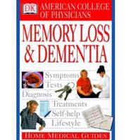American College of Physicians Home Medical Guide to Memory Loss & Dementia