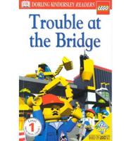 Trouble At the Bridge