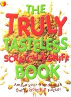 The Truly Tasteless Scratch & Sniff Book
