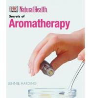 Secrets of Aromatherapy