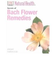 Secrets of Bach Flower Remedies
