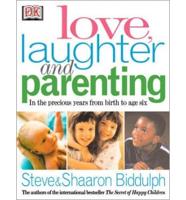 Love, Laughter, and Parenting