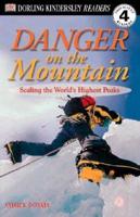 DK Readers L4: Danger on the Mountain