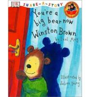 You're a Big Bear Now, Winston Brown
