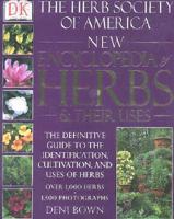 New Encyclopedia of Herbs & Their Uses