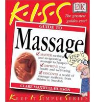 K.I.S.S. Guide to Massage