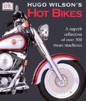 Hugo Wilson's Hot Bikes