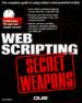 Web Scripting Secret Weapons