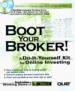 Boot Your Broker!