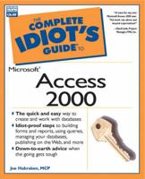 The Complete Idiot's Guide to Microsoft Access 2000