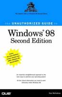 The Unauthorized Guide to Windows 98