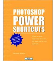 Photoshop Power Shortcuts