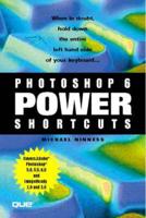 Photoshop 6 Power Shortcuts