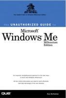 The Unauthorized Guide to Microsoft Windows Millennium Edition