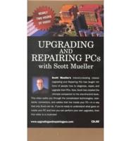 Upgrading and Repairing PCs With Scott Mueller
