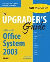 The Upgrader's Guide to Microsoft Office System 2003