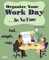 Organize Your Work Day-- In No Time