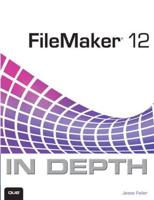 FileMaker¬ 12 in Depth