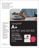 CompTIA A+ 220-801 and 220-802 Authorized Cert Guide and Simulator Library