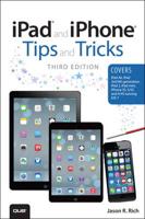 iPad¬ and iPhone¬ Tips and Tricks