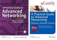 Practical Guide to Advanced Networking Pearson uCertify Course, Textbook, and Simulator Bundle, A