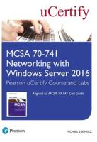 MCSA 70-741 Networking With Windows Server 2016 Pearson uCertify Course and Labs Access Card