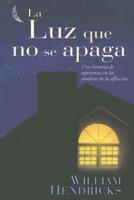 La Luz Que No Se Apaga