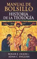 Manual de bolsillo, historia de la teologia/  Pocket History of Theology