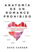 Anatomía De Un Romance Prohibido