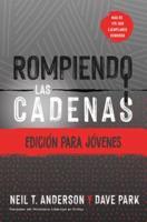 Rompiendo Las Cadenas, Edición Para Jóvenes