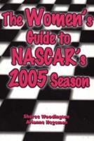 The Women's Guide to NASCAR's 2005 Season