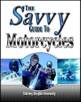 The Savvy Guide to Motorcycles