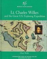 Lt. Charles Wilkes and the Great U.S. Exploring Expedition