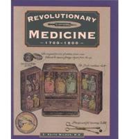 Revolutionary Medicine, 1700-1800