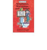 Telephones, Televisions and Toilets