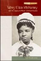 Mary Eliza Mahoney and the Legacy of African American Nurses