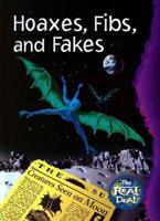 Hoaxes, Fibs, and Fakes